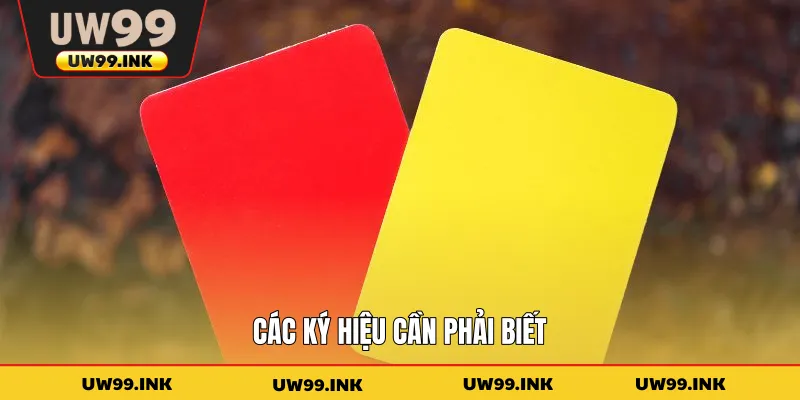 Các ký hiệu cần phải biết 