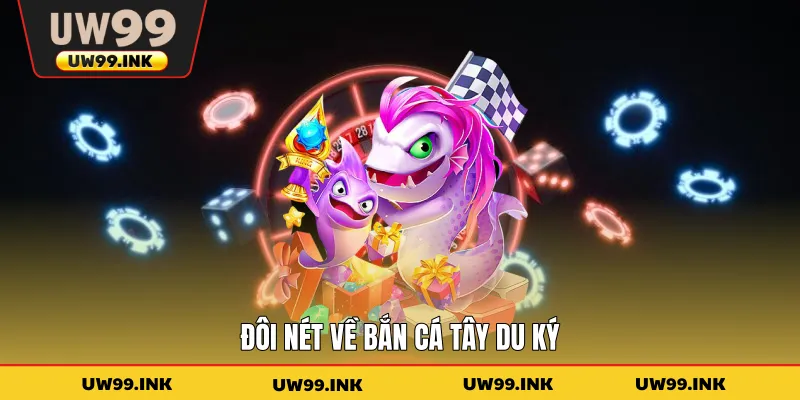 Đôi nét về bắn cá Tây Du Ký