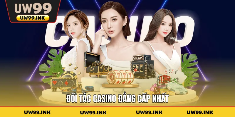 Đối tác casino đẳng cấp nhất