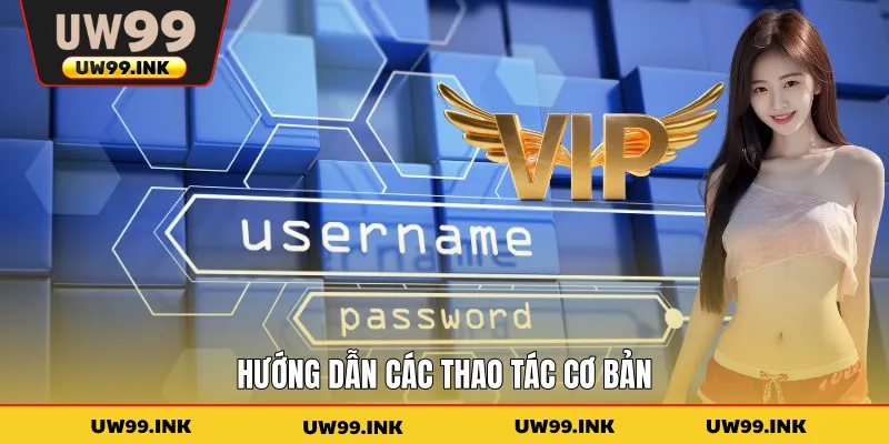 Hướng dẫn các thao tác cơ bản