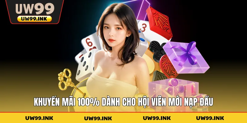 Khuyến mãi 100% dành cho hội viên mới nạp đầu