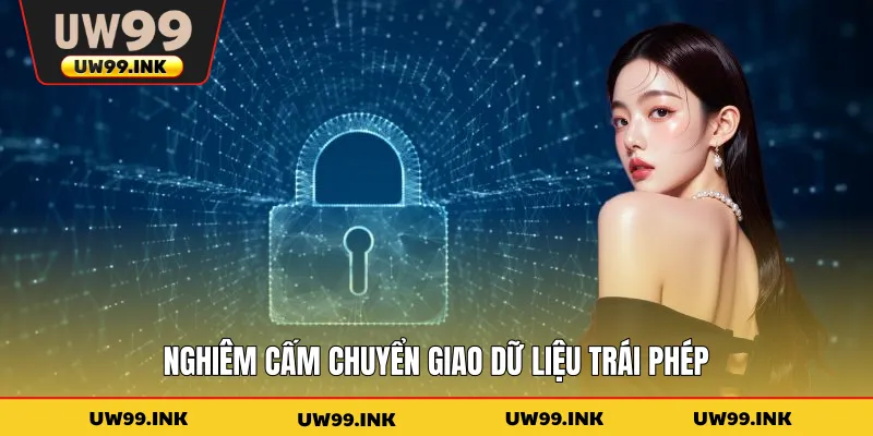 Nghiêm cấm chuyển giao dữ liệu trái phép