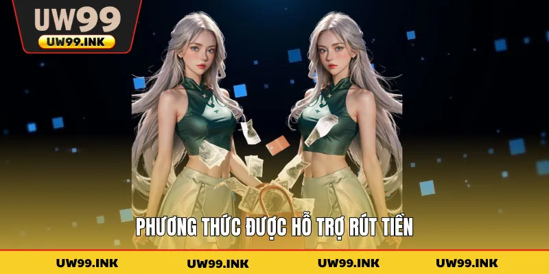 Phương thức được hỗ trợ rút tiền