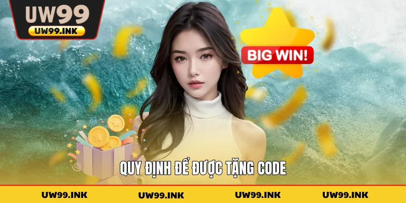 Quy định để được tặng code