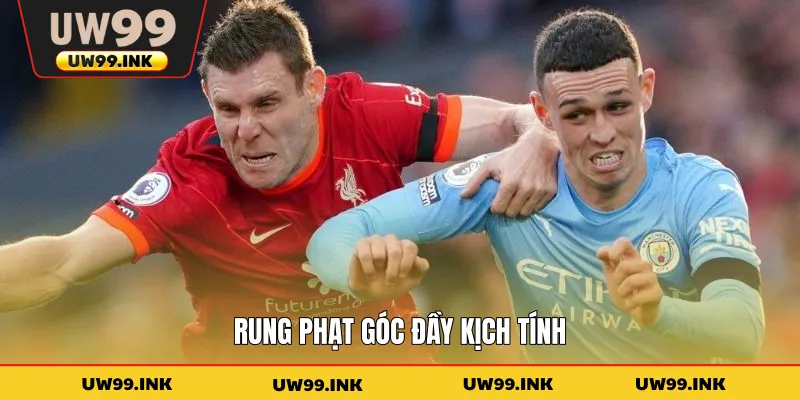 Rung phạt góc đầy kịch tính