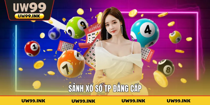 Sảnh xổ số TP đẳng cấp