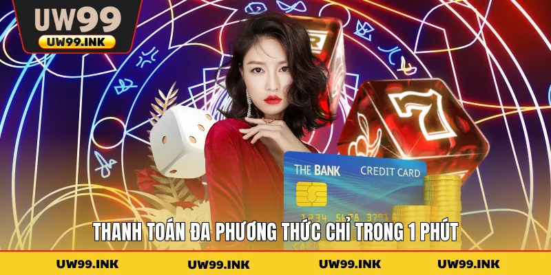 Thanh toán đa phương thức chỉ trong 1 phút