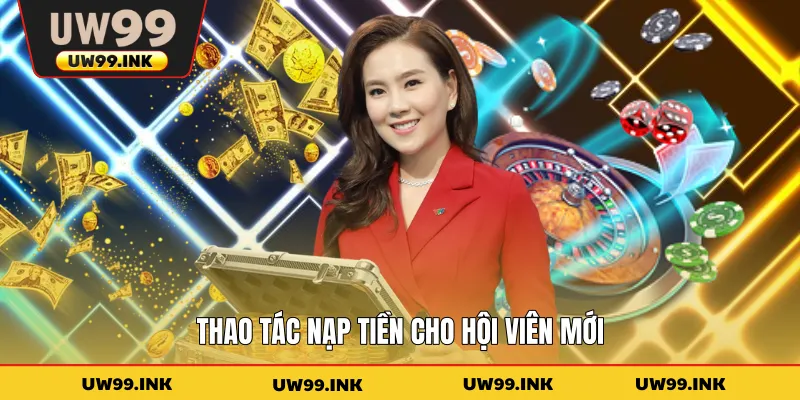 Thao tác nạp tiền cho hội viên mới